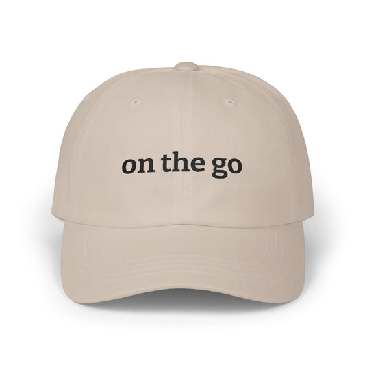 "on the go" Embroidered Dad Hat/Minimal Everyday Baseball Cap