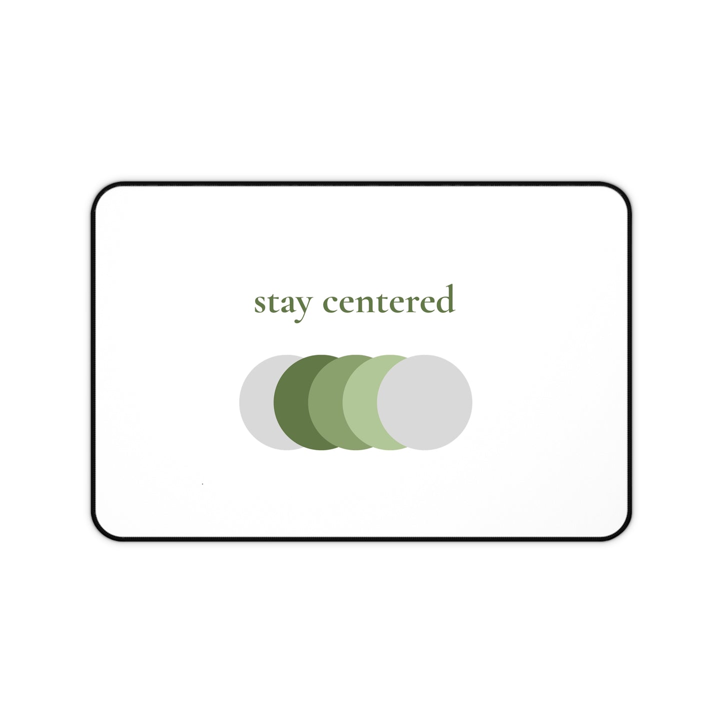Stay Centered Minimalist Desk Mat – Sage Green Wellness Office Decor | Modern Neutral Workspace Mouse Pad