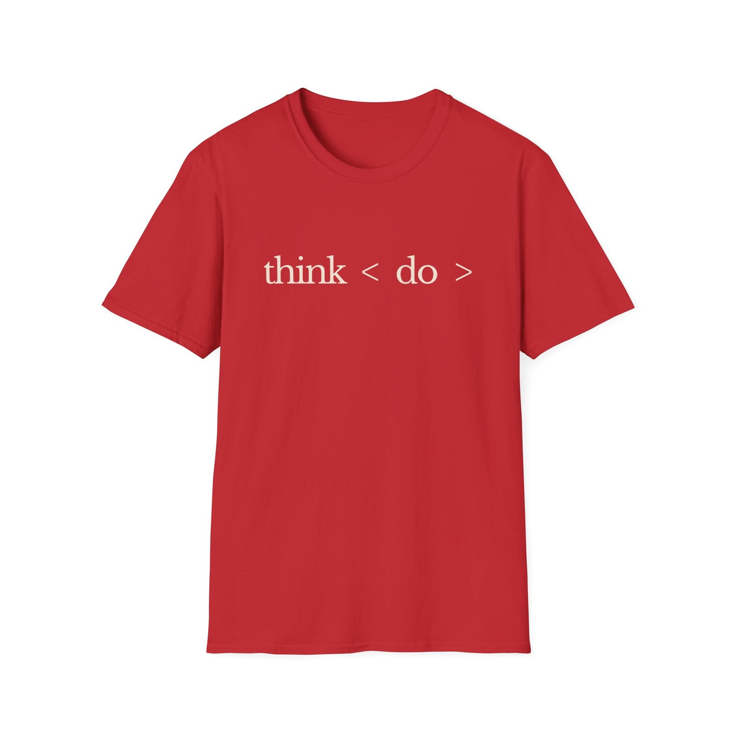 think < do > Unisex Softstyle T-Shirt | Minimalist Inspirational Tee with Momentum Back Detail
