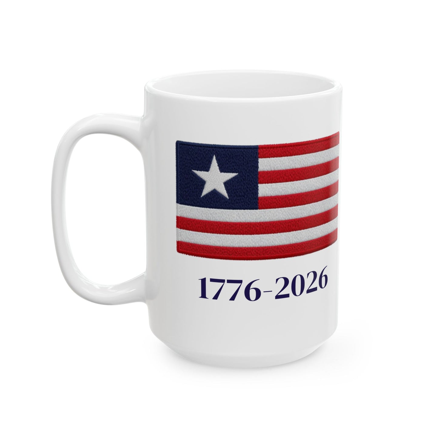 250th Anniversary USA Flag Ceramic Mug - Patriotic 1776–2026 Commemorative Coffee Cup (11oz/15oz)