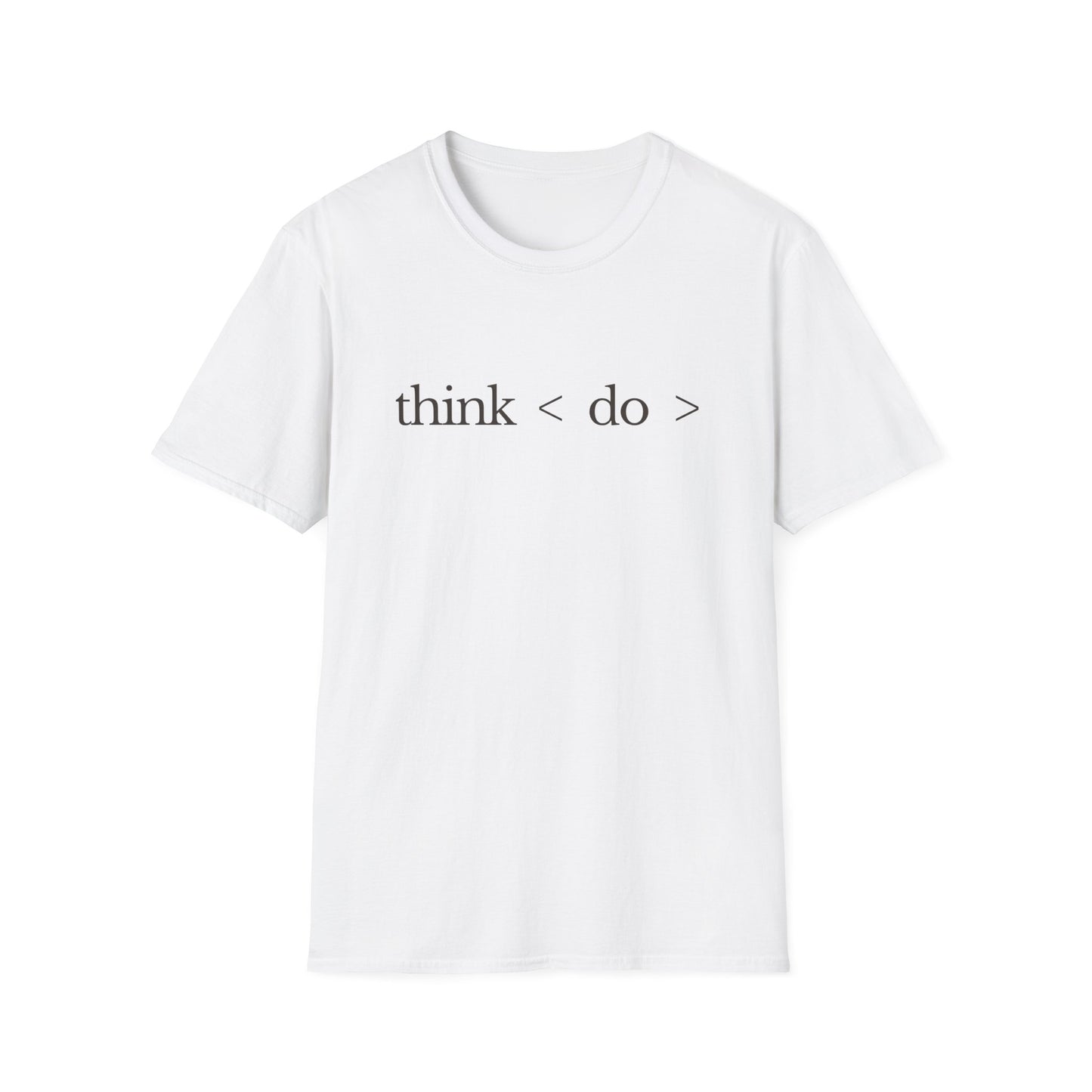 think < do > Unisex Softstyle T-Shirt | Minimalist Inspirational Tee with Momentum Back Detail