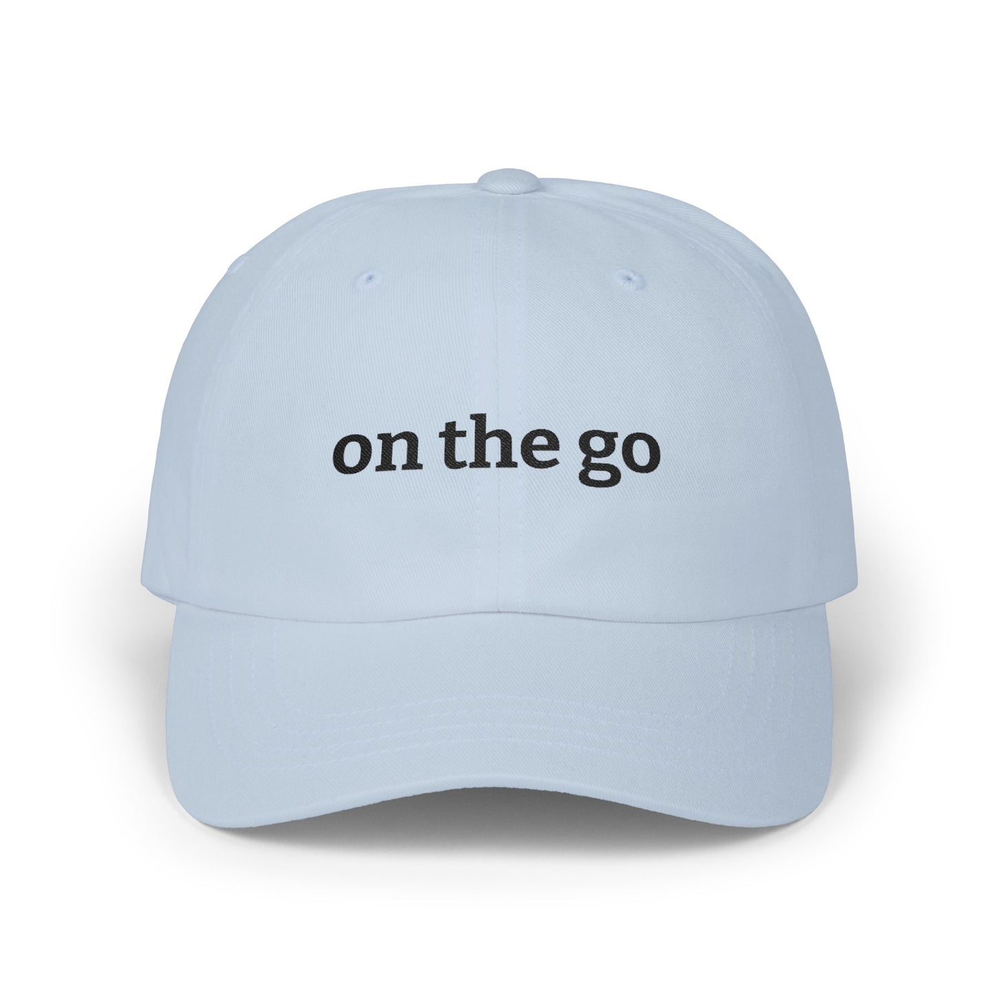 "on the go" Embroidered Dad Hat/Minimal Everyday Baseball Cap