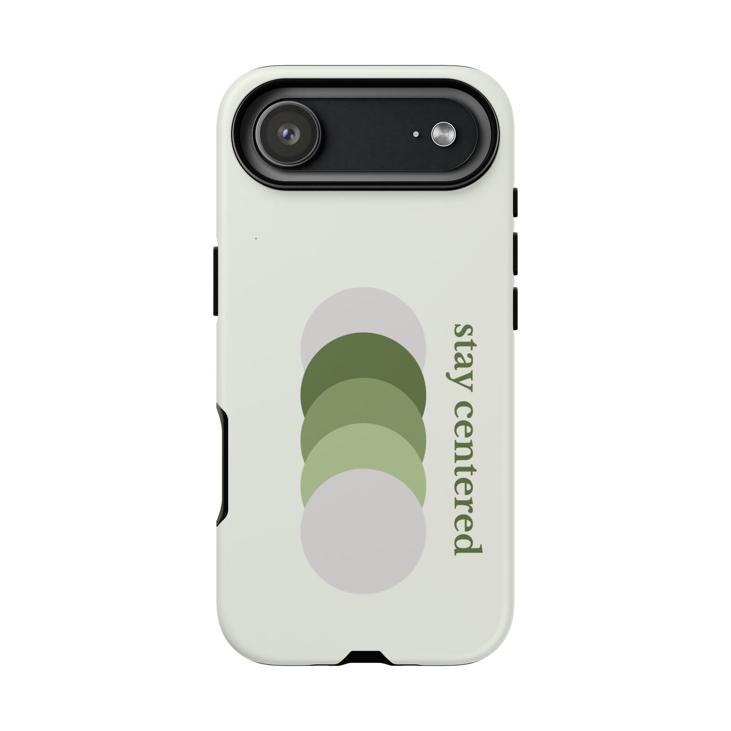 Stay Centered Minimalist Phone Case – Sage Green Wellness Aesthetic iPhone Case | Modern Neutral Protective Cover