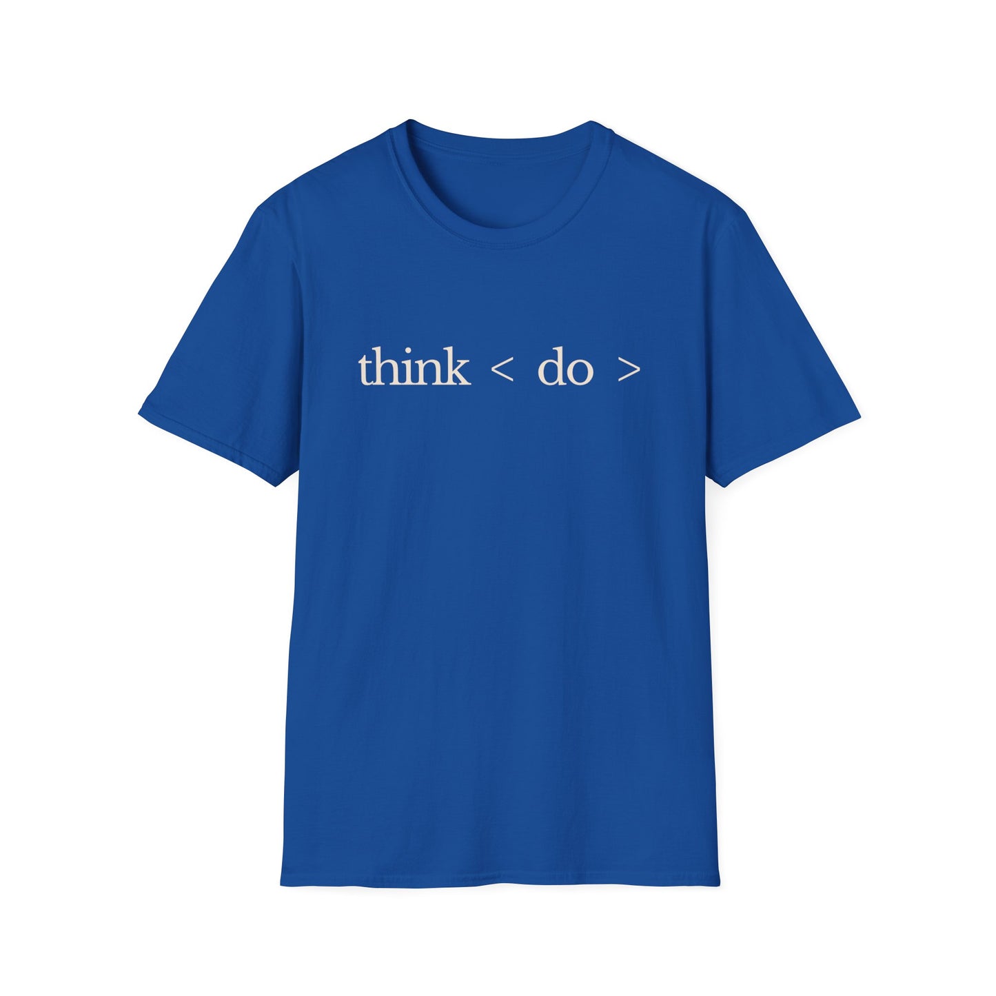 think < do > Unisex Softstyle T-Shirt | Minimalist Inspirational Tee with Momentum Back Detail