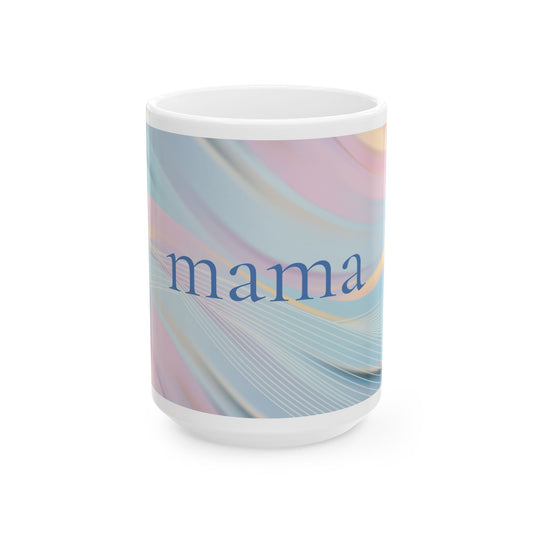 Pastel Swirl Mama Ceramic Mug – Soft Mother's Day Ceramic Coffee Cup (15oz)
