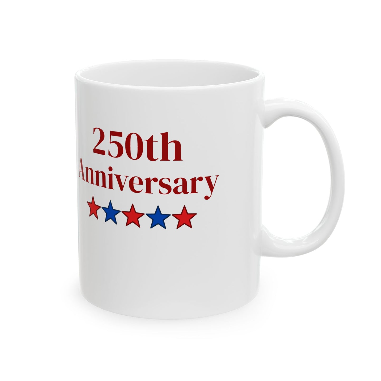 250th Anniversary USA Flag Ceramic Mug - Patriotic 1776–2026 Commemorative Coffee Cup (11oz/15oz)